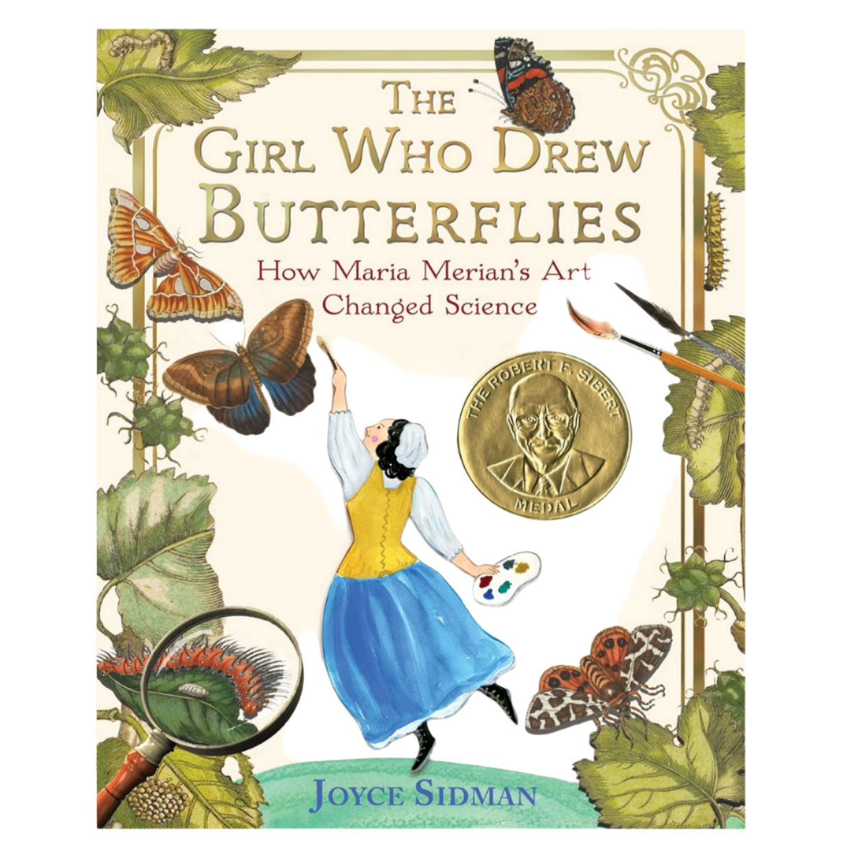 THE GIRL WHO DREW BUTTERFLIES: HOW MARIA MERIAN"S ART CHANGED SCIENCE - Little-ish