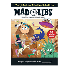 MAD LIBS: MAD, MADDER MADDEST