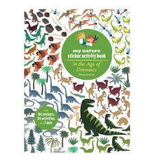 MY NATURE STICKER ACTIVITY BOOK: IN THE AGE OF DINOSAURS
