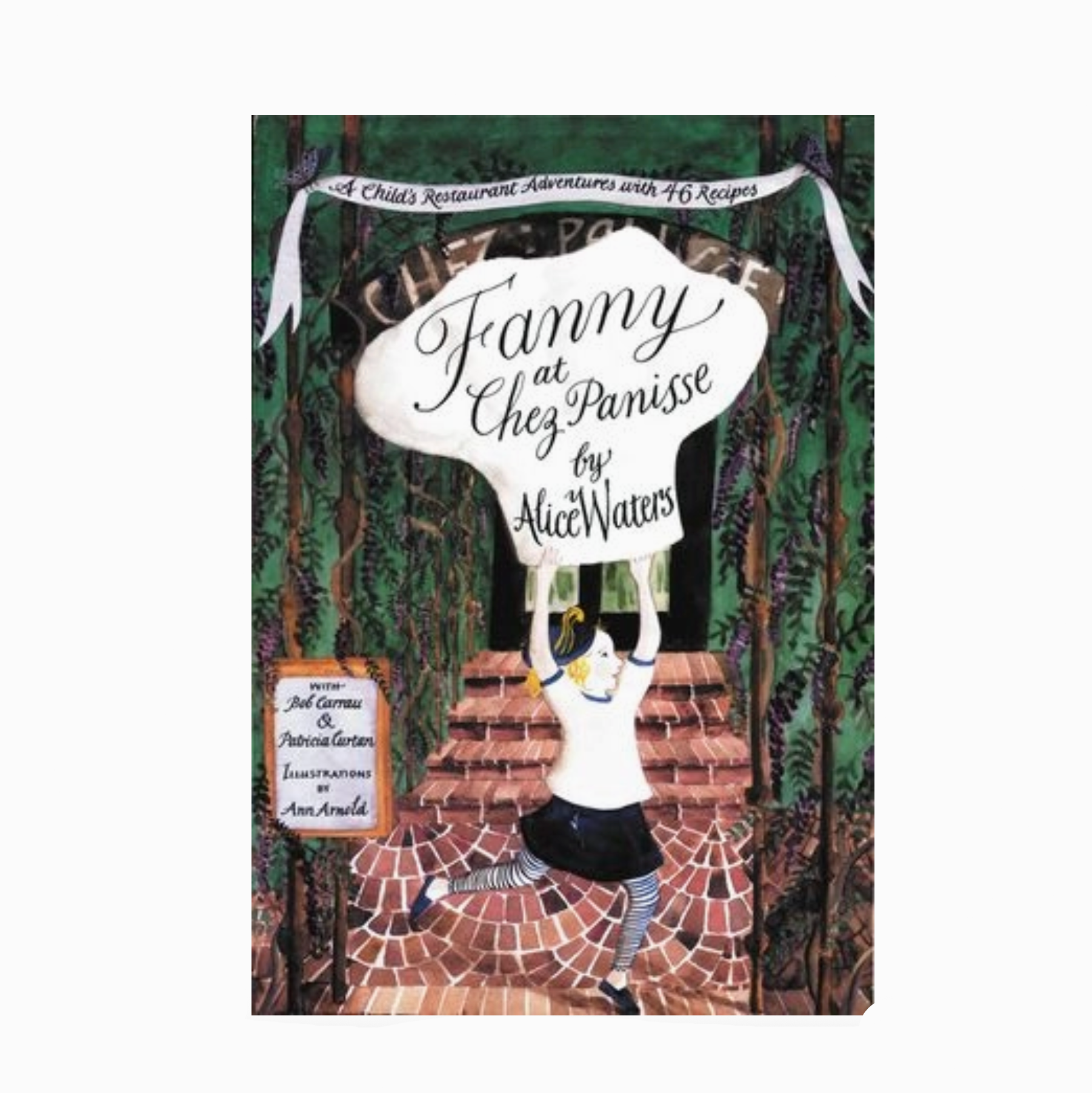 Book cover of 'Fanny at Chez Panisse' by Alice Waters with a person holding it up in front of a forest background. - Little-ish