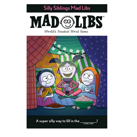 MAD LIBS: SILLY SIBLINGS