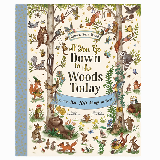 IF YOU GO DOWN TO THE WOODS TODAY